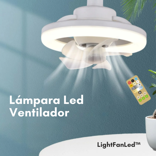 LightFanLed™ | Lámpara Led y Ventilador